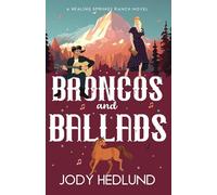 Broncos and Ballads: A Sweet Contemporary Romance: 2 (Healing Springs Ranch)