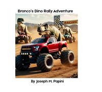 Bronco's Great Adventure - The Great Dinosaur Rally!: Illustrated and Coloring Pages