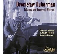 Bronislaw Huberman : Les enregistrements Columbia et Brunswick.