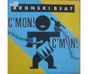 BRONSKI BEAT - BRONSKI BEAT 7" Single- C'mon! C'mon!/Something Special,EX+