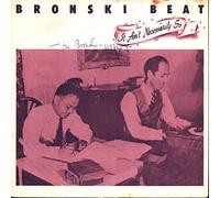 Bronski Beat - Bronski Beat - It Ain't Necessarily So - Metronome - 882 029-7, London Records - 882 029-7