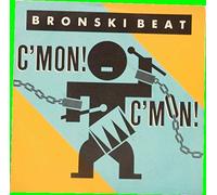 BRONSKI BEAT - C'MON C'MON 7 INCH (7" VINYL 45) UK LONDON 1986