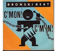 Bronski Beat - C'mon c'mon [Vinyl Single]