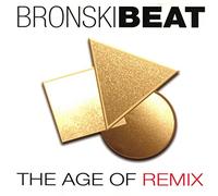 Bronski Beat - The Age Of Remix: 3Cd Edition