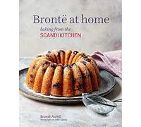 Brontë at home: Baking from the ScandiKitchen (ScandiKitchen Cookbooks)