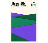 Brontes: Selected Poems: The Great Poets