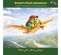 Bronti's Picnic Adventure: An English / Arabic bilingual story about friendship and sharing (Bronti the little Dinosaur)