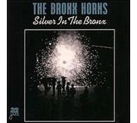 Bronx Horns - Silver in the Bronx