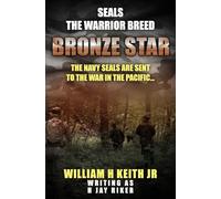 Bronze Star: The elite Navy SEALs have landed in Vietnam...: 3 (SEALS: The Warrior Breed)
