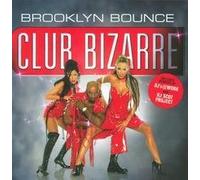 Brooklyn Bounce - Club Bizarre