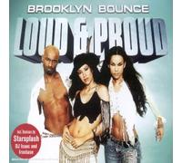 Brooklyn Bounce - Loud & Proud