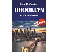 BROOKLYN GUIDE DE VOYAGE 2026: Découvrez les principales attractions, les joyaux cachés, la cuisine locale et les sites culturels de New York