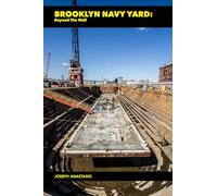 Brooklyn Navy Yard: Beyond The Wall