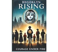 Brooklyn Rising courage under fire: A Modern Tale of Youth, Activism, and Moral Courage . Les Misérables retold and catapulted forward to a modern age