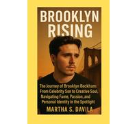 Brooklyn Rising: The Journey of Brooklyn Beckham: From Celebrity Son to Creative Soul, Navigating Fame, Passion, and Personal Identity in the Spotlight