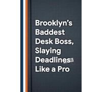 Brooklyn’s Baddest Desk Boss, Slaying Deadlines Like a Pro: 6 x 9 College Ruled Notebook - Playful Lined Journal for Notes, Plans, and NYC Pride, Great Coworker Gift