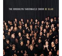 Brooklyn Tabernacle Choir - Be Glad