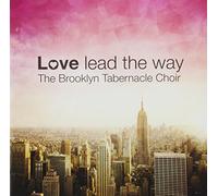 Brooklyn Tabernacle Choir - Love Lead the Way