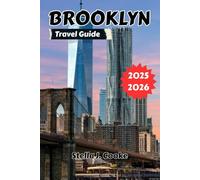 BROOKLYN TRAVEL GUIDE 2025/2026: Brooklyn in Your Pocket: Smart Travel Planning, Local Secrets & Updated City Maps 2025 Edition