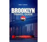 BROOKLYN TRAVEL GUIDE 2026: Discover Hidden Gems, Historic Landmarks, Travel Tips, and Unforgettable Vacation Experiences