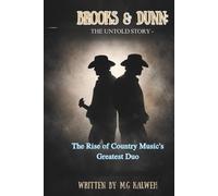 BROOKS & DUNN: THE UNTOLD STORY: The Rise of Country Music’s Greatest Duo