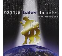 Brooks, Ronnie Baker - Take Me Witcha