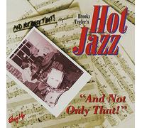 Brooks Tegler""s Hot Jazz - And Not Only That