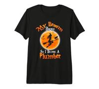 Broom Broke So I Became A Plumber Halloween Costume Camiseta Premium