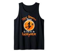 Broom Broke So I Became An Interpreter Halloween Costume Camiseta sin Mangas