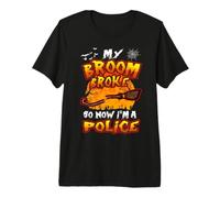 Broom Broke So Now I'm A Police Halloween Costume Camiseta Premium