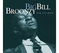 Broonzy, Big Bill - Can't Be Satisfied