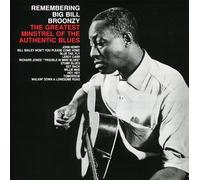 Broonzy, Big Bill - Remembering...The Greatest Minstrel Of The Authentic Blues