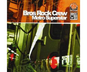Bros Rock Crew - Metro Superstar [Import]