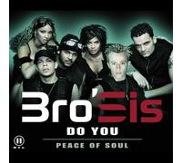 Bro'Sis - Do You/Peace of Soul [Import]