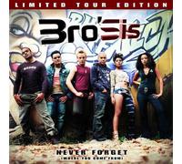 Bro'Sis - Never Forget (Tour Ed [Import]