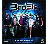 Bro'Sis - Never Forget (Where You Come