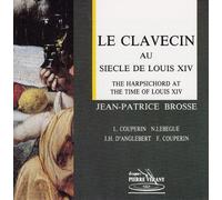 Brosse,Jean-Patrice - Harpsichord-Time of Louis XIV