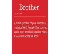 Brother: A journal to celebrate brothers. Paperback Journal: Gift idea, Father's Day Gift, Brother's Day Gift, Gift for Brother, Gift for Brothers