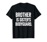 Brother is Sisters Bodyguard Funny Family Love Sibling Cita Camiseta