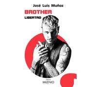 Brother. Libertad | José Luis Muñoz Jimeno