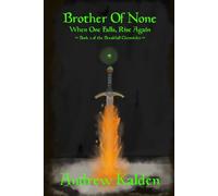 Brother Of None: When One Falls, Rise Again. (The Breakfall Chronicles)