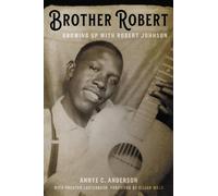 Brother Robert: Growing Up with Robert Johnson