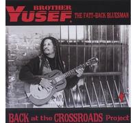 Brother Yusef - Back at The Crossroads Project