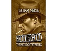 BROTHERHOOD: A Midnight Eye File: 17 (The William Meikle Chapbook Collection)