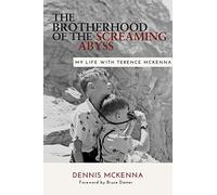 Brotherhood of the Screaming Abyss: My Life with Terence McKenna