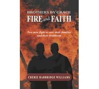 Brothers by Grace: Fire and Faith