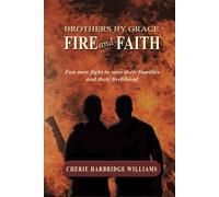 Brothers by Grace: Fire and Faith
