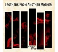 brothers from another mother - happy hour