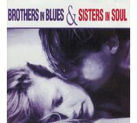 Brothers in Blues & Sisters in Soul