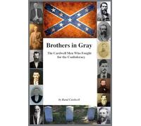 Brothers in Gray: The Cardwell Men Who Fought for the Confederacy